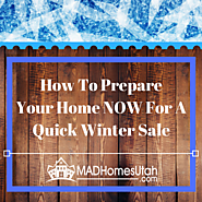 How to Prepare Your Home Now for A Quick Winter Sale!