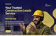 Your Trusted Construction Leads Service