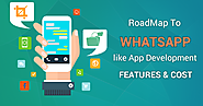 Roadmap to WhatsApp like instant messaging app development: Features and Cost
