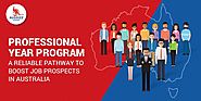 Professional Year Program — A Reliable Pathway to Boost Job Prospects in Australia