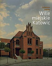 Wille miejskie Katowic - Katarzyna Łakomy