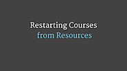 MicroLesson: Restarting Courses from Resources