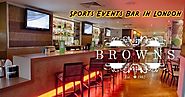 Looking Out For Best Sports Events Bar in London