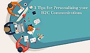 3 Tips for Personalizing your B2C Communications | MLeads Blog