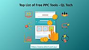 Top List of Free PPC Tools - QL Tech by qltech - Issuu