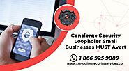 Concierge Security Loopholes Small Businesses MUST Avert