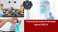 Protecting Your Commercial Workplace Against COVID-19
