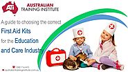 Guide to Choosing the Right First Aid Kits for the Education Care Ind…