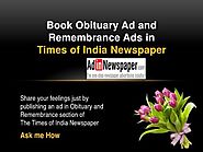 Make online Obituary Ad in Times of India for a hassle-free process - Adinnewspaper Blog