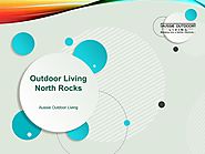 Outdoor Living North Rocks