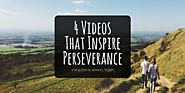 4 Videos That Inspire Perseverance - Leading, Learning, Questioning