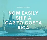 Now easily Ship a Car to Costa Rica