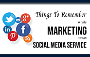 Things To Remember While Marketing Through Social Media Services