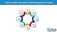 How to make paid search marketing plan in 8 steps