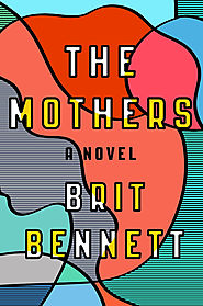 The Mothers by Brit Bennett