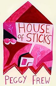 Peggy Frew talks to Kate Veitch about House of Sticks by Kate Veitch