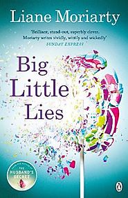 Big Little Lies by Liane Moriarty