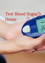 Test Blood Sugar Home