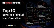 Top 10 benefits of Digital Transformation | Decode - A publication by Zoho Creator