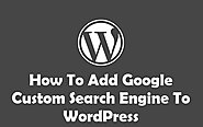 How To Add Google Custom Search Engine (CSE) To WordPress