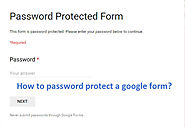How To Password Protect The Google Form? - Free Tech Tutors