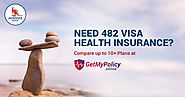Get 482 Visa Health Insurance from GetMyPolicy.online