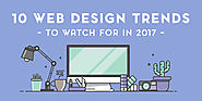 10 Web Design Trends You Need to Be Aware of in 2017