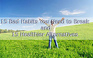 15 Bad Habits You Need to Break and 15 Healthier Alternatives | A Web Not to Miss
