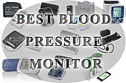 Best Blood Pressure Monitors - Which one is better for measuring pressure