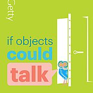 If Objects Could Talk