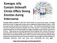 Buy Kamagra Jelly UK and Improve Your Lovemaking Life Once Again