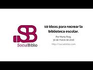 10 ideas para recrear la biblioteca escolar