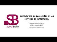 El marketing de contenidos en los servicios documentales