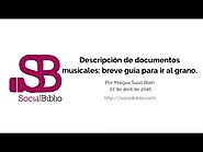 Descripción de documentos musicales: breve guía para ir al grano