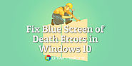 How To Fix Blue Screen Of Death (BSOD) Errors In Windows 10?