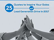 25 Quotes to Inspire Your Sales and Lead Generation Drive