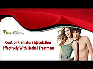 Control Premature Ejaculation Effectively With Herbal Treatment