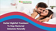 Herbal Nightfall Treatment To Stop Nocturnal Emissions Naturally