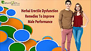Herbal Erectile Dysfunction Remedies To Improve Male Performance