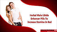 Herbal Male Libido Enhancer Pills To Increase Stamina In Bed