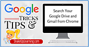 Did You Know You Can Search Google Drive and Gmail From the Chrome Omnibox? | Shake Up Learning