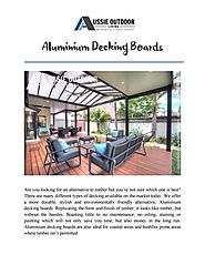 Aluminium Decking Boards by Aussie Outdoor Living - issuu