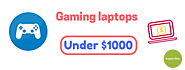 Best Gaming Laptops Under $1000 [4 Expert Picked] - Laptopify