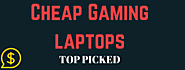 Best Budget and Cheap Gaming Laptops 2017 (Top Picked)
