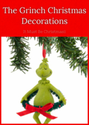 The Grinch Christmas Decorations: It Must Be Christmas!!