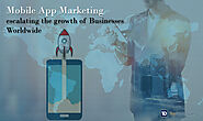 Mobile App Marketing escalating the growth of Businesses Worldwide - TopDevelopers.co