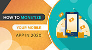 How to Monetize Your Mobile App in 2020 - TopDevelopers.co