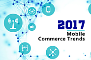 Top 5 Mobile Commerce Trends That Retailers Embrace In 2017