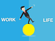 Tips For Work – Life Balance For Workaholics