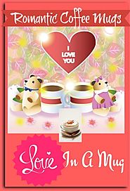 I Love You Coffee Mugs - Romantic Coffee Mugs For Valentine's Day • Seasons Charm